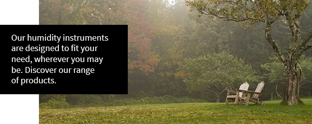 Ready to Find Your Perfect Humidity Instrument? Ready to Find Your Perfect Humidity Instrument?